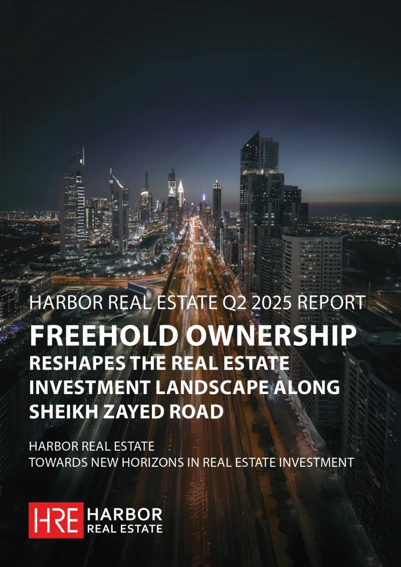 FREEHOLD OWNERSHIP RESHAPES THE REAL ESTATE INVESTMENT LANDSCAPE ALONG SHEIKH ZAYED ROAD